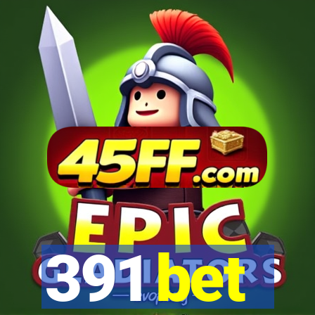391 bet